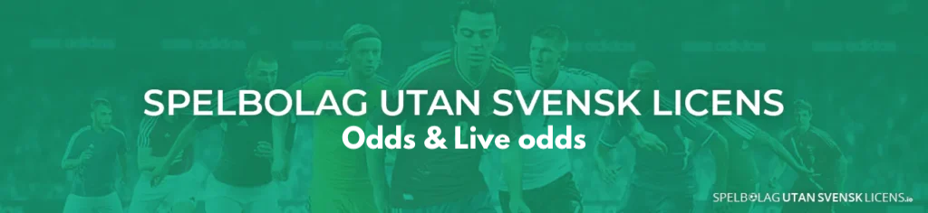 spelbolag utan svensk licens odds och live odds