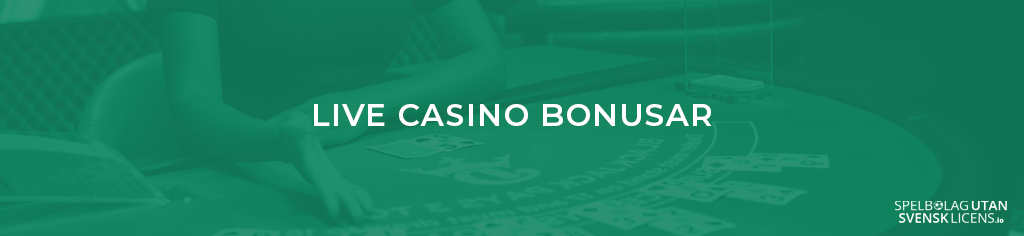 LIVE CASINO BONUSAR