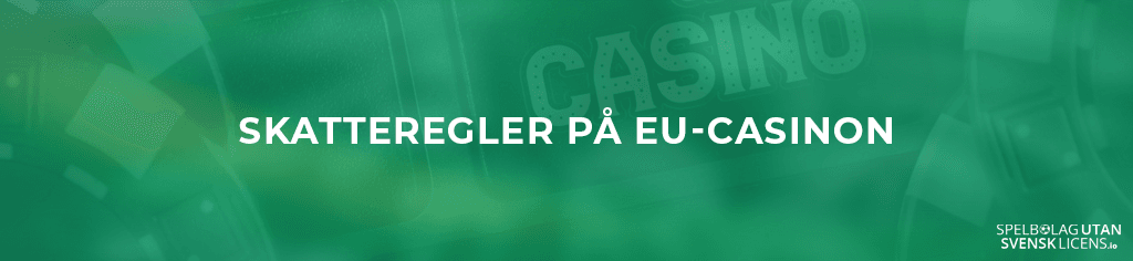 Skatteregler på EU-casinon
