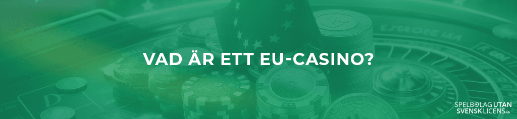 Vad är ett EU-casino