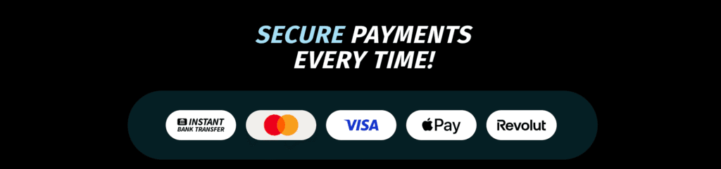 SECURE PAYMENTS EVERY TIME!